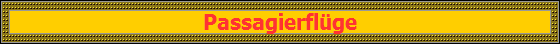 Passagierfl�ge